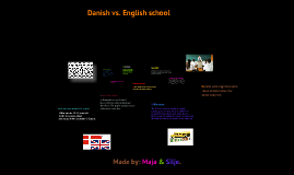 Identificere Skab Til ære for English schools vs. Danish schools. by Silje Nordhaug Kristensen