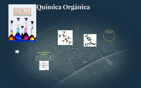 QUIMICA ORGANICA by jose ramon cuevas palma on Prezi