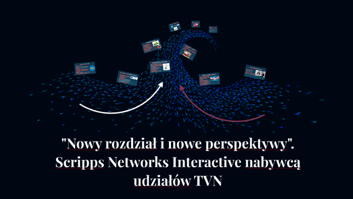 Przejęcie TVN przez Scripps Networks Interactive by Karolina Krześniak ...