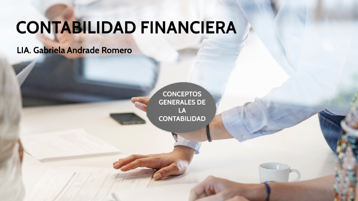CONTABILIDAD FINANCIERA by gabriela andrade on Prezi