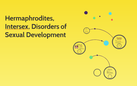 Hermaphrodite, Intersex, Disorders of Sexual Development by Yisset