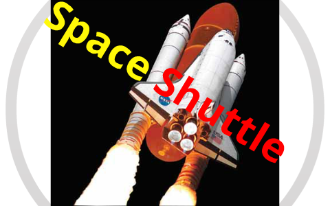 Space Shuttle by Matthew anderson on Prezi