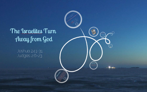 The Israelites Turn Away from God by Jennifer Quint on Prezi