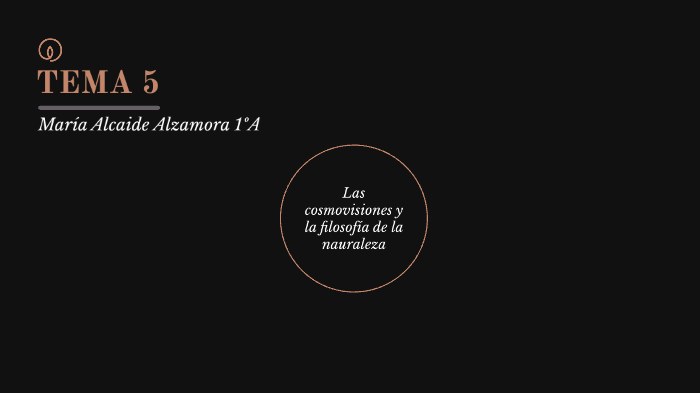 TEMA 5 Las Cosmovisiones Y La Filosof a De La Naturaleza By Maria 