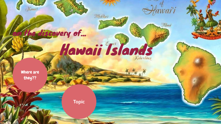 Hawaii Islands by Sara Vailati on Prezi