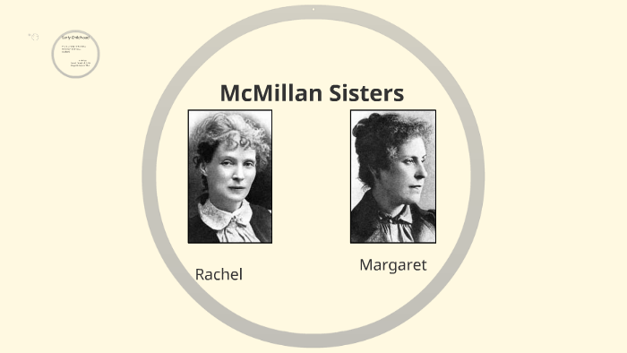 McMillan Sisters by Emily Turner on Prezi