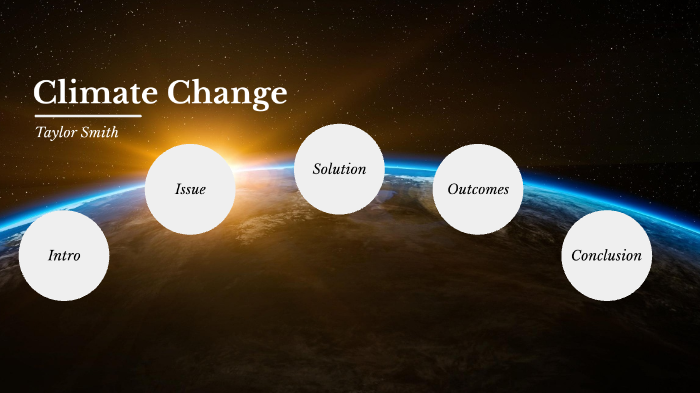 Climate Change by Taylor Smith on Prezi