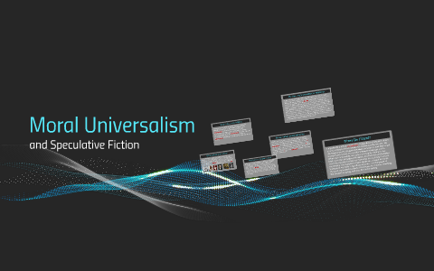 Moral Universalism by Harry G on Prezi