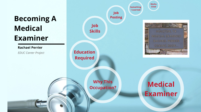 Becoming a Medical Examiner by Rachael Perrier Perrier on Prezi