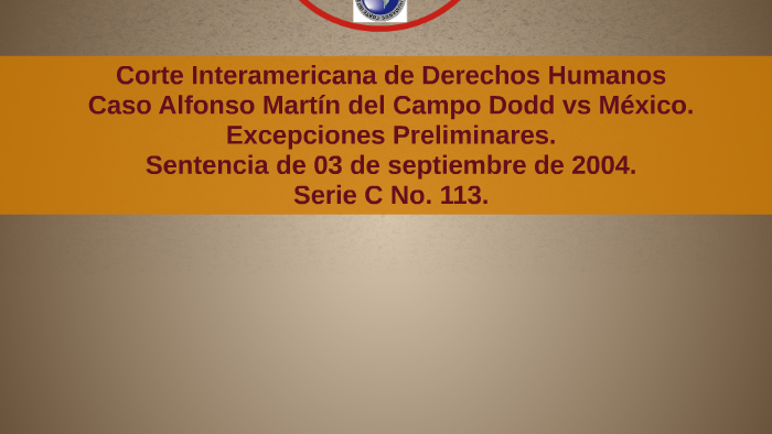 Corte IDH. Caso Alfonso Martín del Campo Dodd Vs. México. Ex by JAIME