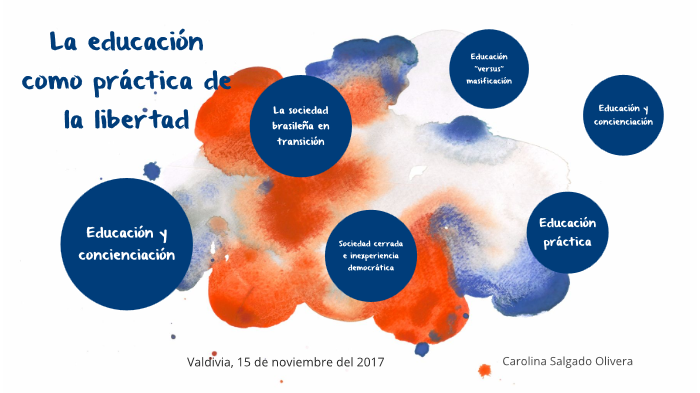 La educación como práctica de la libertad by Carolina Salgado Olivera