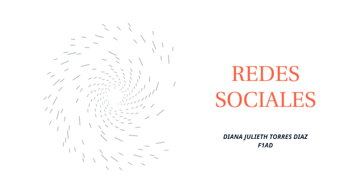 REDES SOCIALES by DIANA TORRES on Prezi