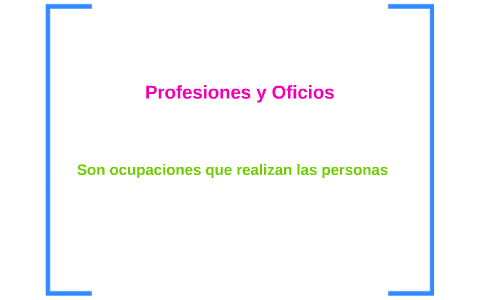 Profesiones y O by leticia díaz on Prezi