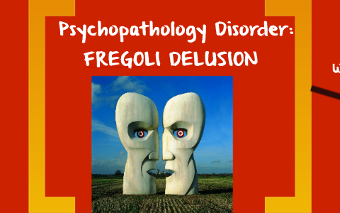 FREGOLI DELUSION by Barbara K