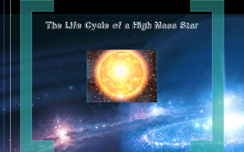 High Mass Star Lifecycle by KittyKat Chan on Prezi