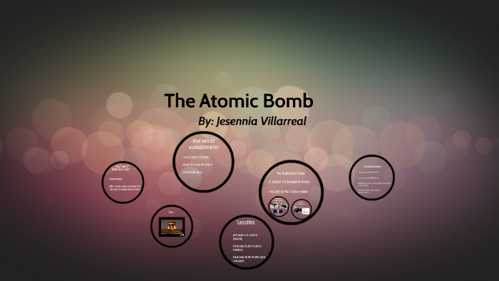 The Atomic Bomb by Jesennia Villarreal on Prezi