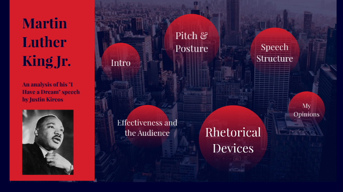 I Have A Dream Analysis Martin Luther King Jr: "I Have A Dream" Analysis by Justin Kircos on Prezi