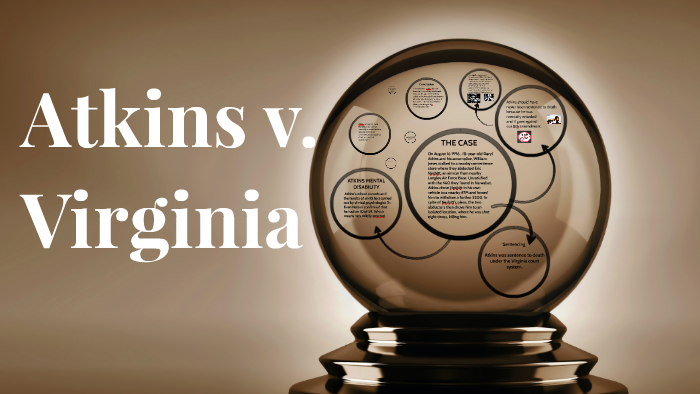 Atkins v. Virginia by layla on Prezi