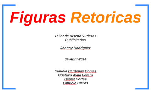 Figuras Retoricas by Gustavo Avila Forero on Prezi Next