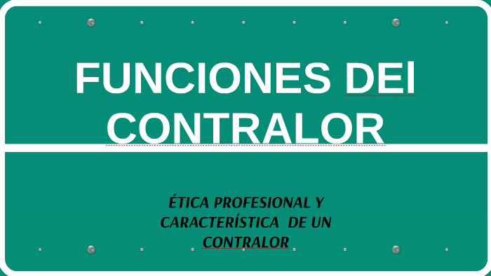 FUNCIONES DEl CONTRALOR By Wander Pérez Heredia On Prezi Next