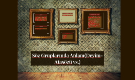 soz gruplarinda anlam deyim atasozu vs by idris karakoyun