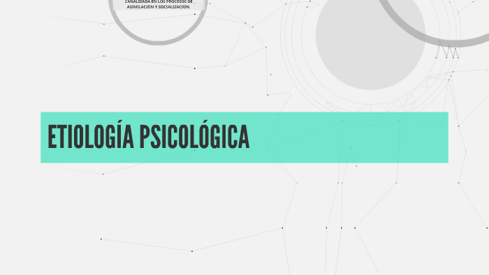 1.ETIOLOGÍA PSICOLÓGICA by Castulo Rafael Maciel Robles