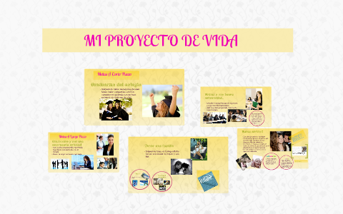 PROYECTO DE VIDA by kelly burgos on Prezi