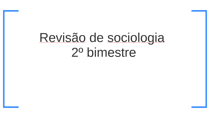 Revisão De Sociologia - 2º Bimestre By