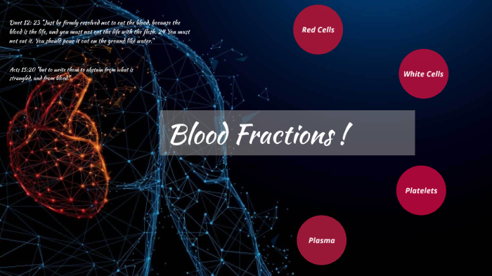 blood fractions by mimy bananas on Prezi