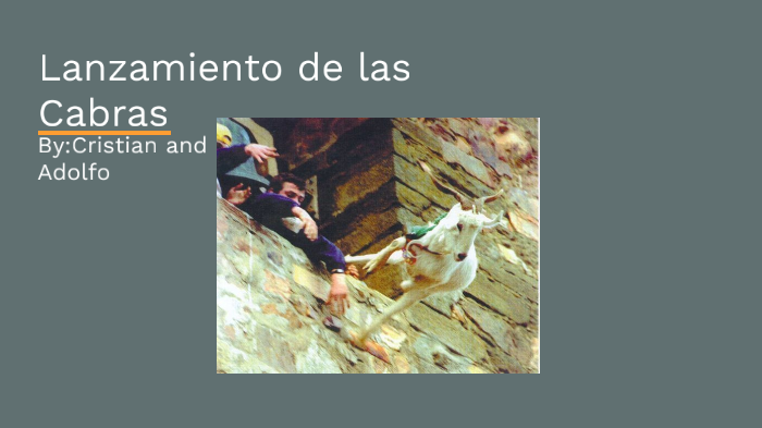 Lanzamiento de las Cabras by Cristian Virgen on Prezi