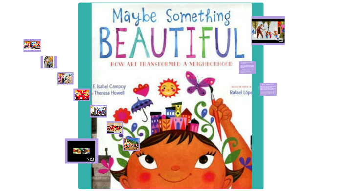 Maybe Something Beautiful by Karla Scott on Prezi