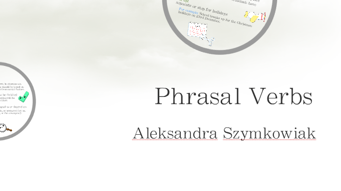 Phrasal Verbs by Aleksandra Szymkowiak