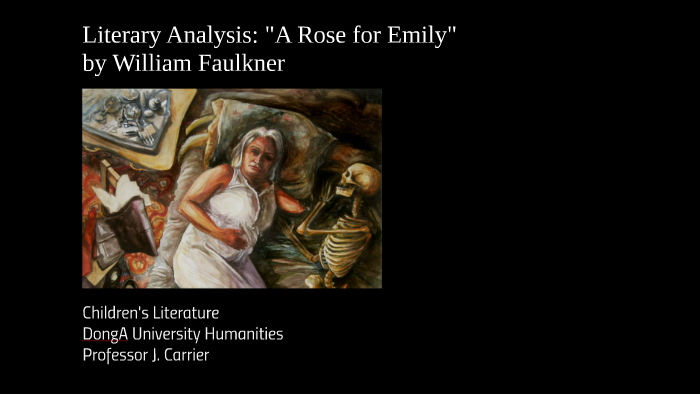 literary-analysis-a-rose-for-emily-by-joseph-carrier