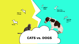 Cats vs. Dogs | Prezi
