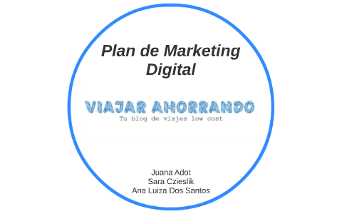 Plan de Marketing Digital by Juana Adot on Prezi