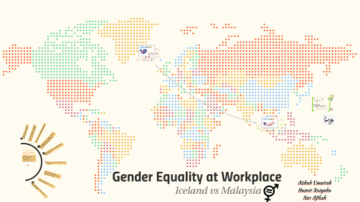 Gender Equality at Workplace by aishah umairah on Prezi