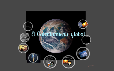 Calentamiento global by Brenda Hernandez on Prezi