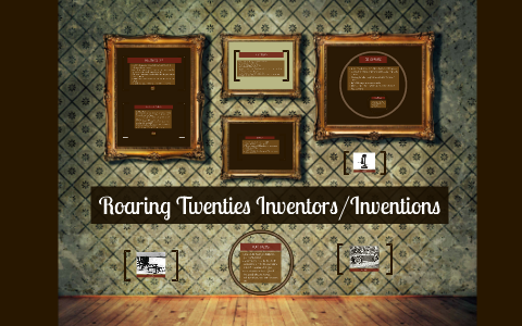 Roaring Twenties Inventors/Inventions by Wareesha Ahmed on Prezi