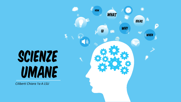 Le scienze umane by Chiara Ciliberti on Prezi