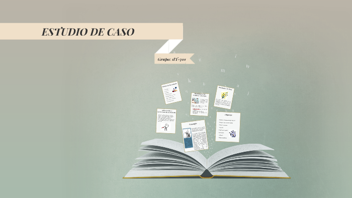 ESTUDIO DE CASO by Gabriela García on Prezi