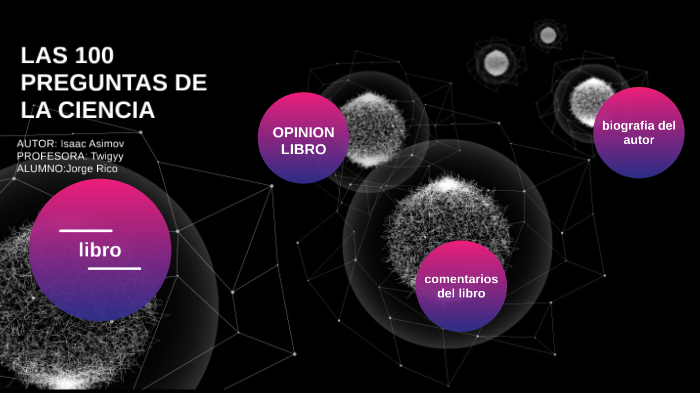 libro 100 preguntas basicas sobre la ciencia by jorge rico on Prezi