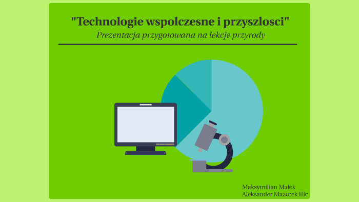 Technologie Wspolczesne I Przyszlosci Technologie Wspolczesne I Przyszlosci