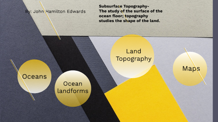 Subsurface Topography Task 1 By John Edwards On Prezi Next