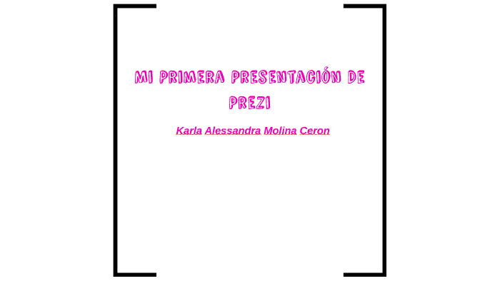 Mi Primera Presentacion De Prezi by Alessandra Molina on Prezi