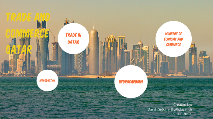 trade and commerce in qatar by darsh parikh on Prezi