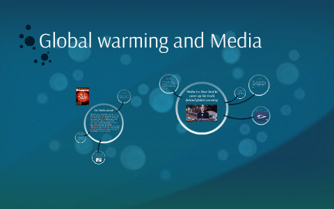 Global warming and Media by Tariq Abbasi on Prezi