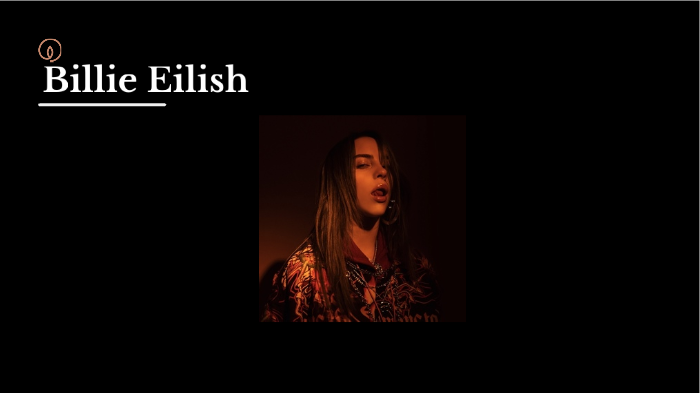 Billie Eilish presentatie by B Camara on Prezi
