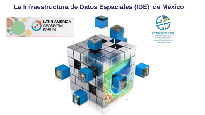 La Infraestructura de Datos Espaciales (IDE) de México by fabian garcia ...