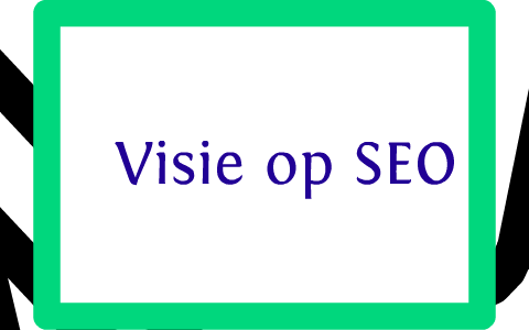 visie op SEO by master SEN