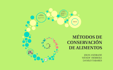 MÉTODOS DE CONSERVACIÓN DE ALIMENTOS by wendy tatiana